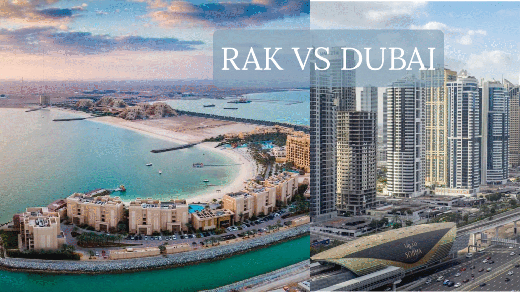 RAK vs Dubai: Which is better for Property Investment?